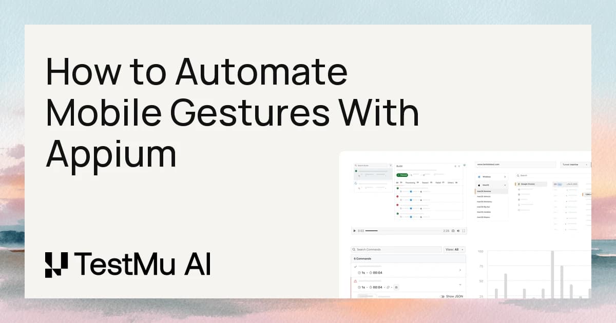 How to Automate Mobile Gestures With Appium | TestMu AI (Formerly LambdaTest)
