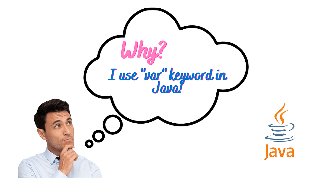 Why, I use “var” keyword in Java?