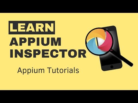 Appium Inspector with Appium 2.0: Mastering Appium 2.0 - A Beginner's Journey into Appium Tutorials