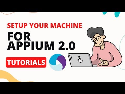 Machine setup for Appium 2.0: Mastering Appium 2.0 - A Beginner's Journey into Appium Tutorials